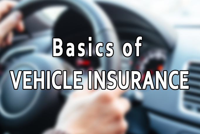 Basics of vehicle insurance